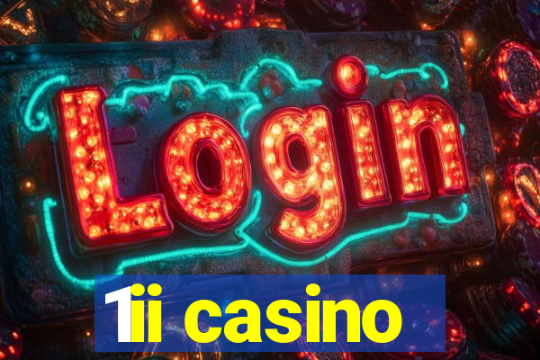 1ii casino